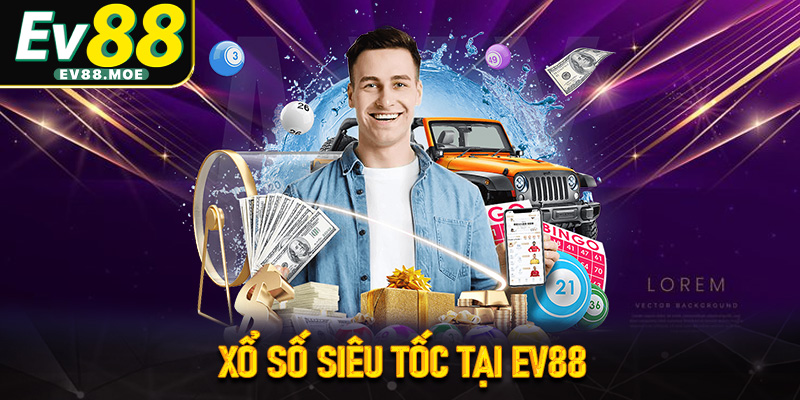 Xổ số siêu tốc EV88